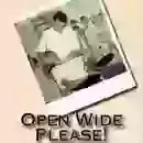 Open Wide Please!